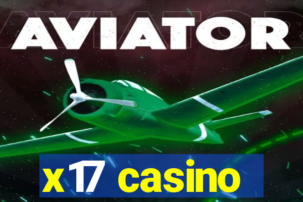 x17 casino
